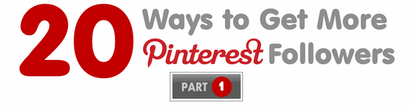 20 Ways to Get More Pinterest Followers Infographic