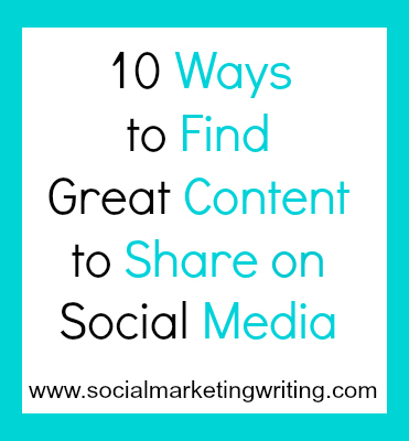 10 Ways to Find Great Content to Share on Social Media
