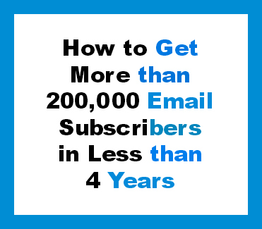 How to Get More than 200,000 Email Subscribers in Less than 4 Years