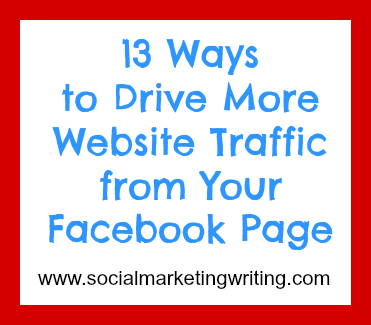 13 Ways to Drive More Website Traffic from Your Facebook Page