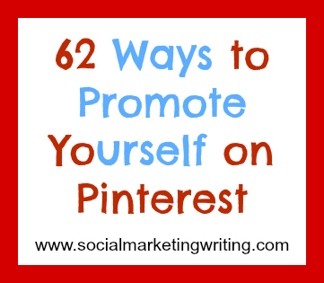 62 Ways to Promote Yourself on Pinterest