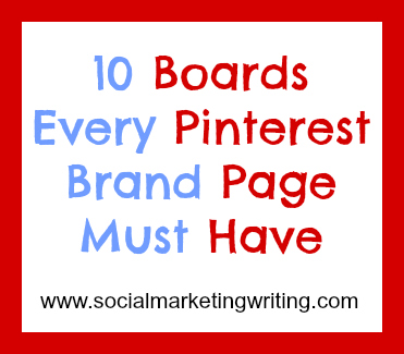 10 Boards Every Pinterest Brand Page Must Have
