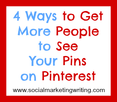 4 Ways to Get More People to See Your Pins on Pinterest