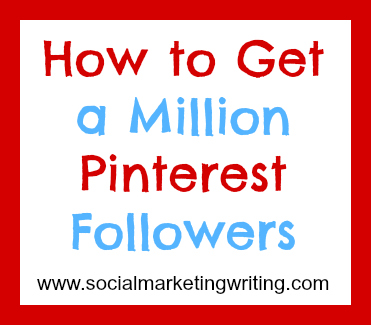 How to Get a Million Pinterest Followers