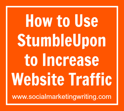 How to Use StumbleUpon to Increase Website Traffic