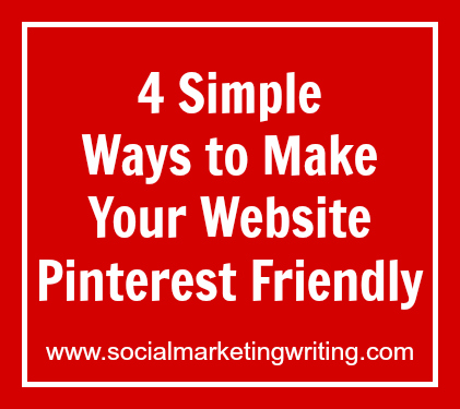 4 Simple Ways to Make Your Website Pinterest Friendly