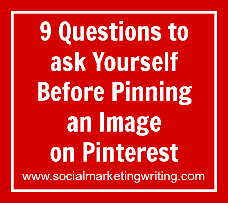 9 Questions to ask Yourself Before Pinning an Image on Pinterest