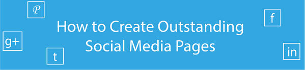 How to Create Outstanding Social Media Pages [Inforgaphic]