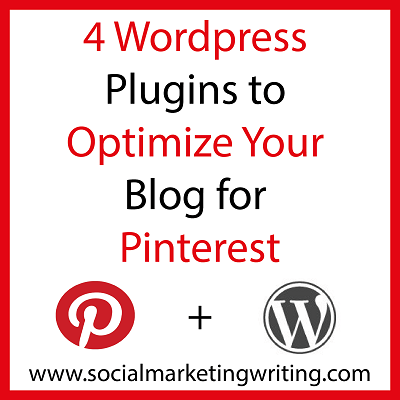 4 WordPress Plugins to Optimize Your Blog for Pinterest