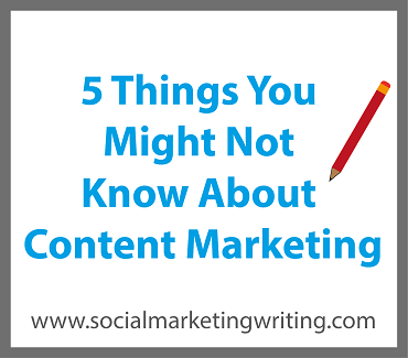5 Things You Might Not Know About Content Marketing