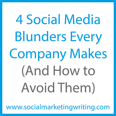 4 Social Media Blunders Every Company Makes (And How to Avoid Them)
