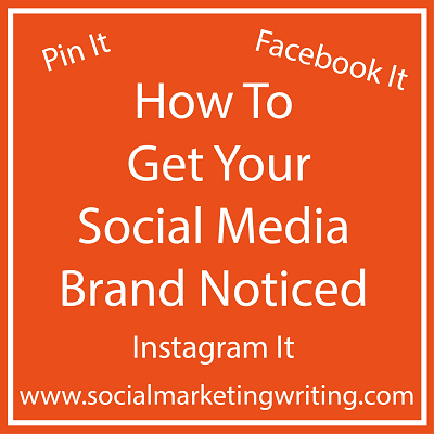 How To Get Your Social Media Brand Noticed