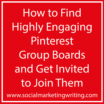 How to Find Highly Engaging Pinterest Group Boards and Get Invited to Join Them