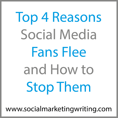 Top 4 Reasons Social Media Fans Flee and How to Stop Them