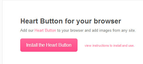 Install the Heart Button for Your Browser to Get Started on We Heart It