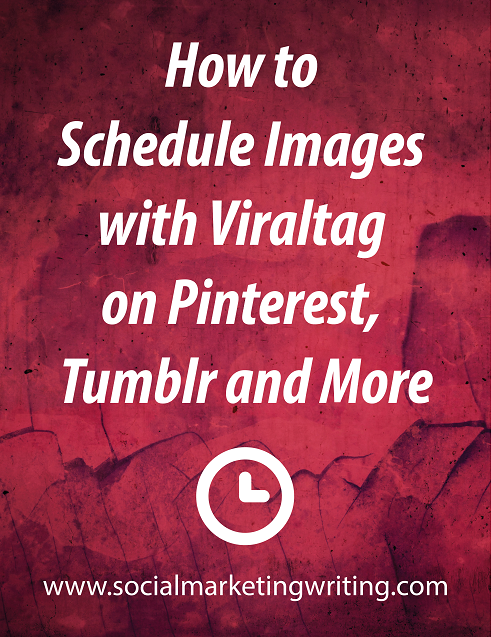 How to Schedule Images With Viraltag on Pinterest, Tumblr and More