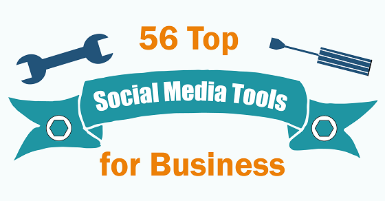 56 Top Social Media Tools for Business [Infographic]