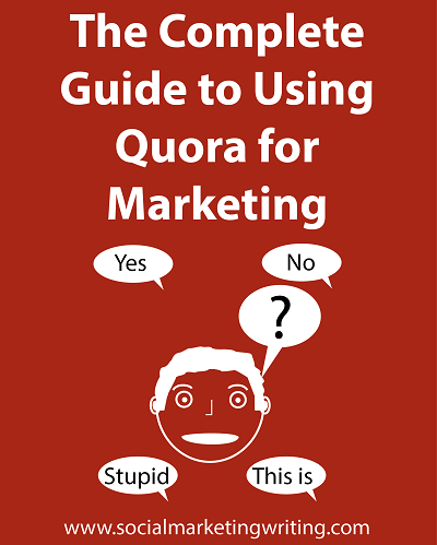 The Complete Guide to Using Quora for Marketing