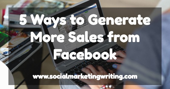 5 Ways to Generate More Sales from Facebook