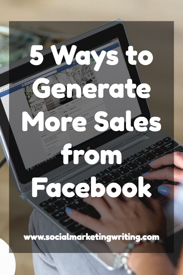 5 ways to generate more sales from Facebook #facebook #sales #socialmedia