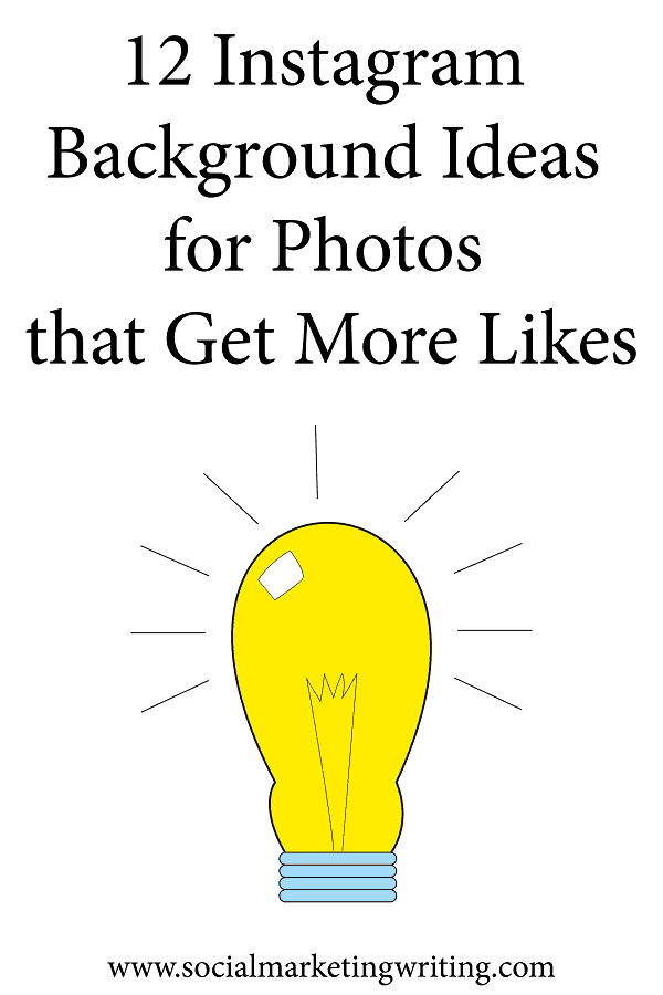 12 Instagram Background Ideas for Photos that Get More Likes #instagram #background #images #photos #socialmedia #instagrambackground