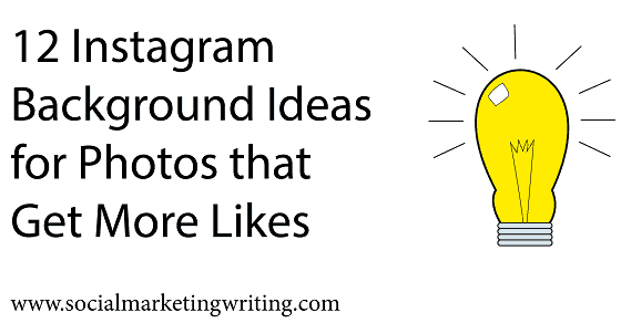 12 Instagram Background Ideas for Photos that Get More Likes #instagram #background #images #photos #socialmedia #instagrambackground