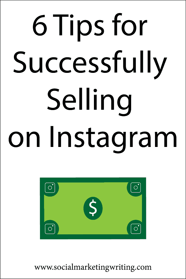 6 Tips for Successfully Selling on Instagram