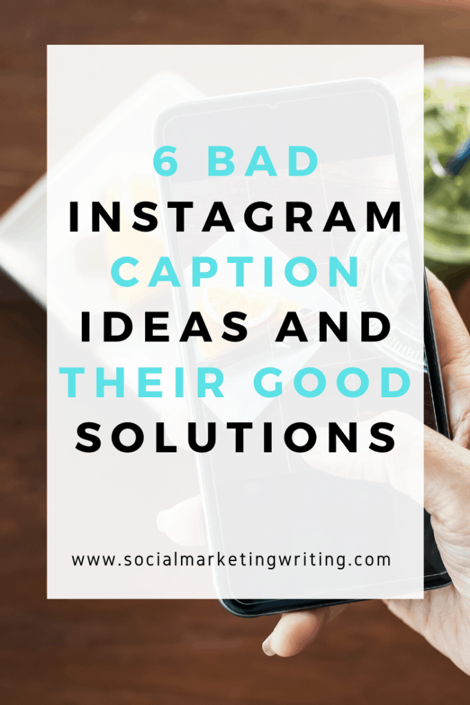 6 Bad Instagram Caption Ideas and their Good Solutions #instagram #instagramcaptions #instagrammarketing #instagramtips #instagramcaptionideas #instagramideas