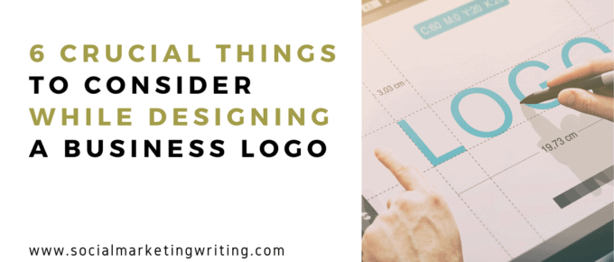 6 Crucial Things to Consider While Designing a Business Logo