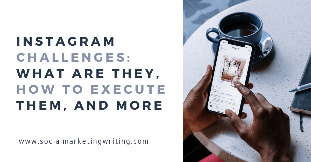 Instagram Challenges: What Are They, How to Execute Them, and More
