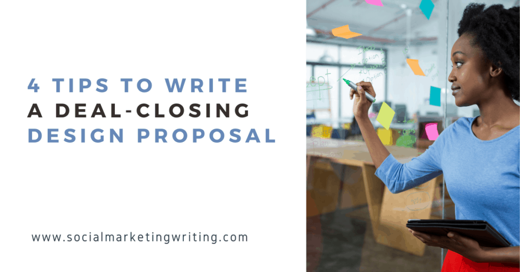 4 Tips to Write A Deal-Closing Design Proposal