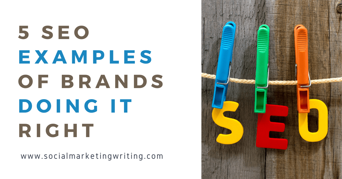 5 SEO Examples Of Brands Doing It Right