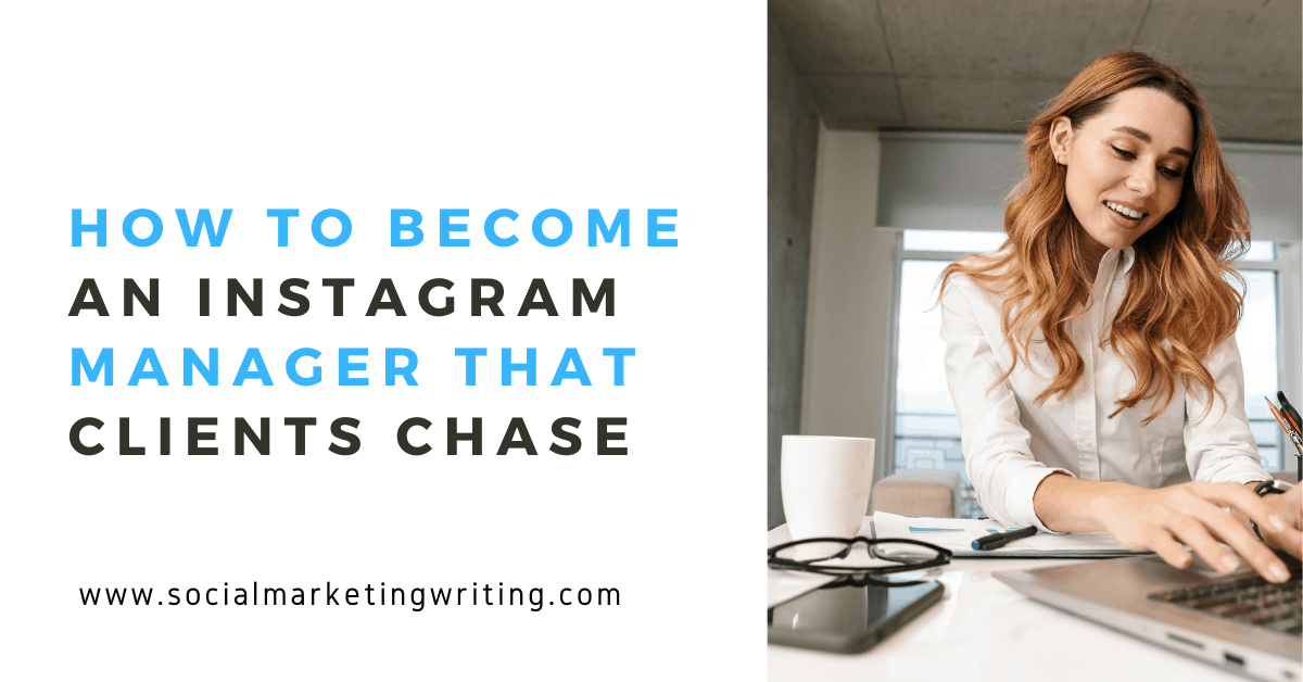 How to Become an Instagram Manager that Clients Chase