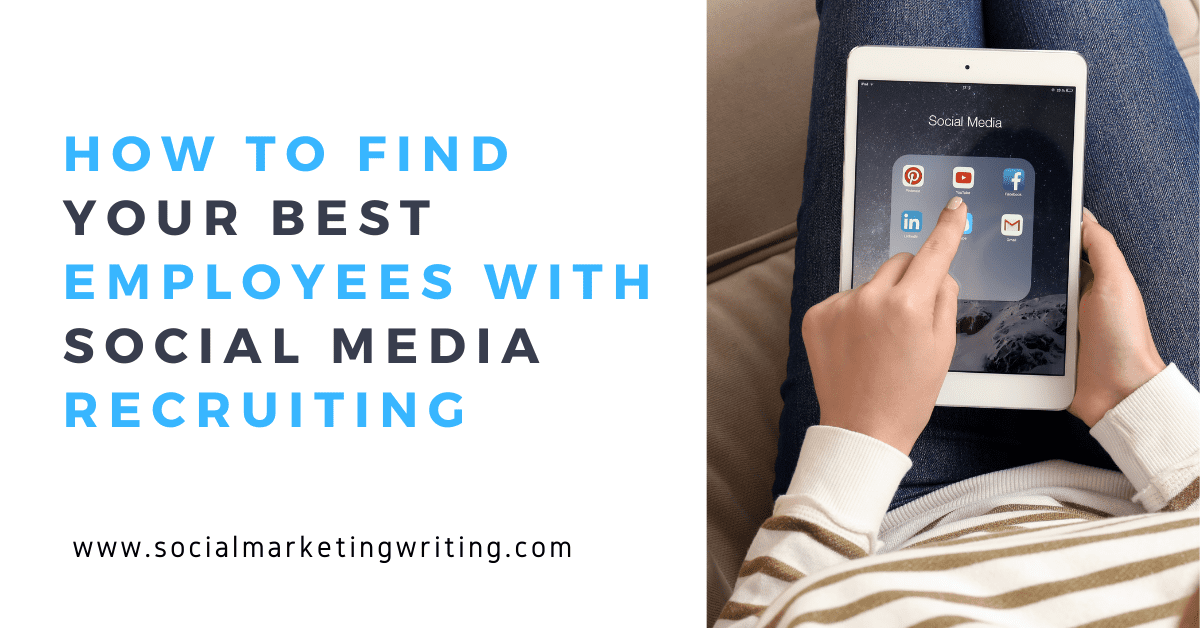 How to Find Your Best Employees with Social Media Recruiting