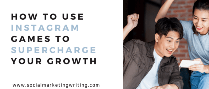 How to Use Instagram Games to Supercharge Your Growth