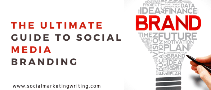 The Ultimate Guide to Social Media Branding