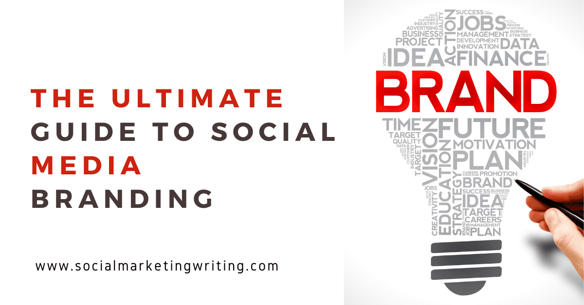 The Ultimate Guide to Social Media Branding